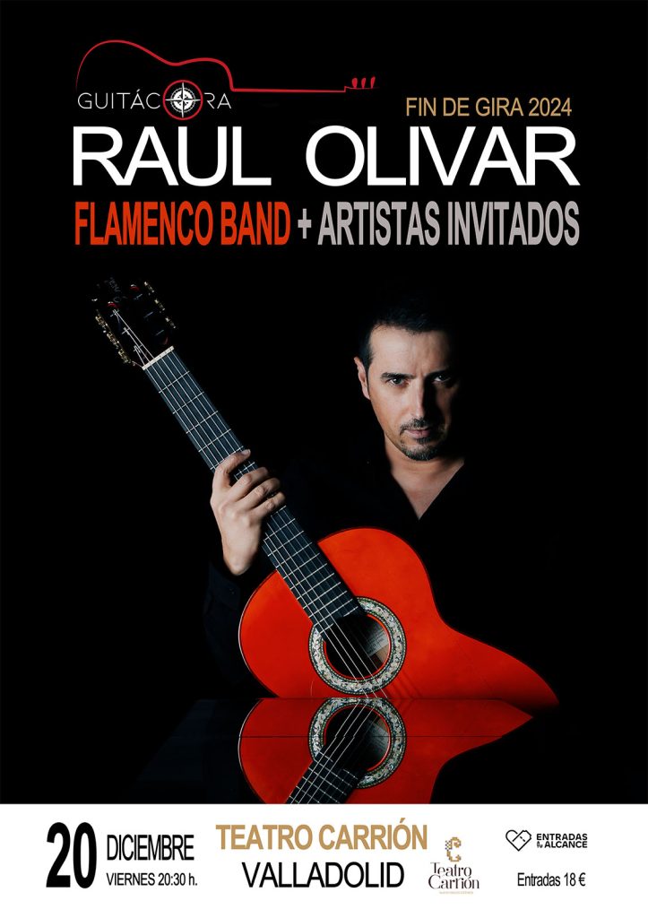 RAÚL OLIVAR FLAMENCO BAND + ARTISTAS INVITADOS - ‘GUITÁCORA. FIN DE GIRA 2024’